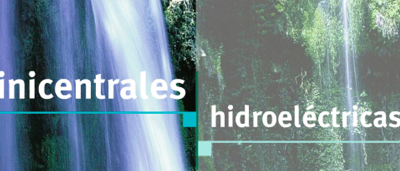 Cómo funcionan las minicentrales hidroeléctricas – Manual de energías renovables del IDAE